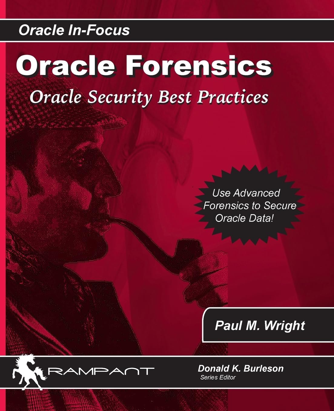 Product Image: Oracle Forensics: Oracle Security Best Practices (Oracle In-Focus Series, Band 26)
