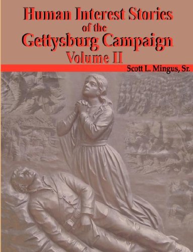 Human Interest Stories of the Gettysburg Campaign Politics & History