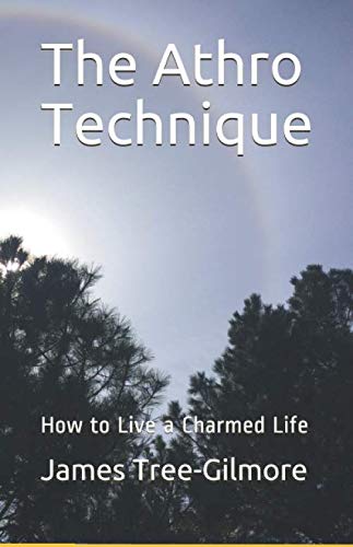 The Athro Technique: How to Live a Charmed Life Religion & Esotericism