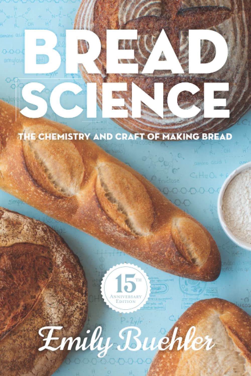 Bread Science: The Chemistry and Craft of Making Bread Business, Finance & Career