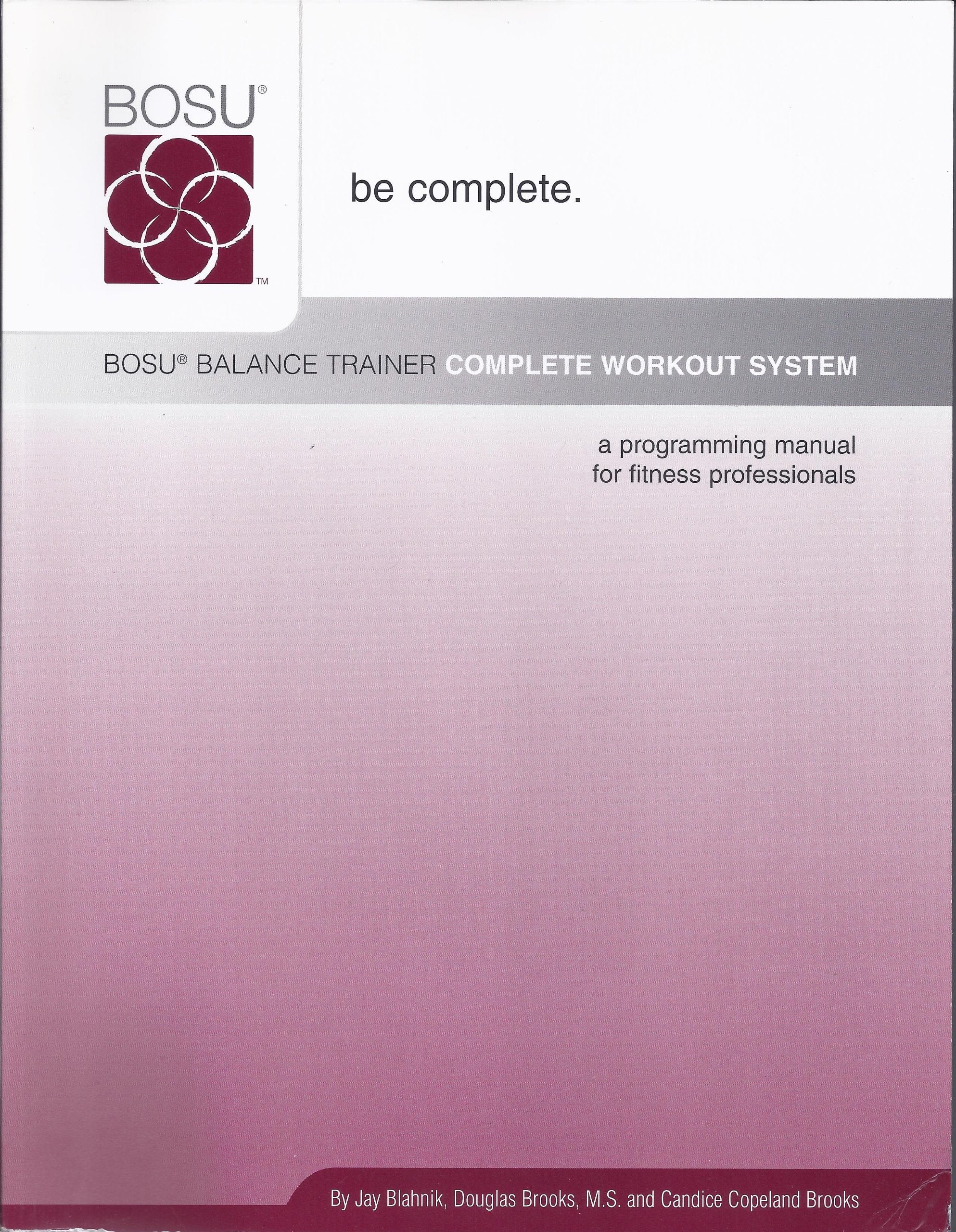 Bosu Balance Trainer Complete Workout System (A Programming Manual for Fitness Professionals) Books