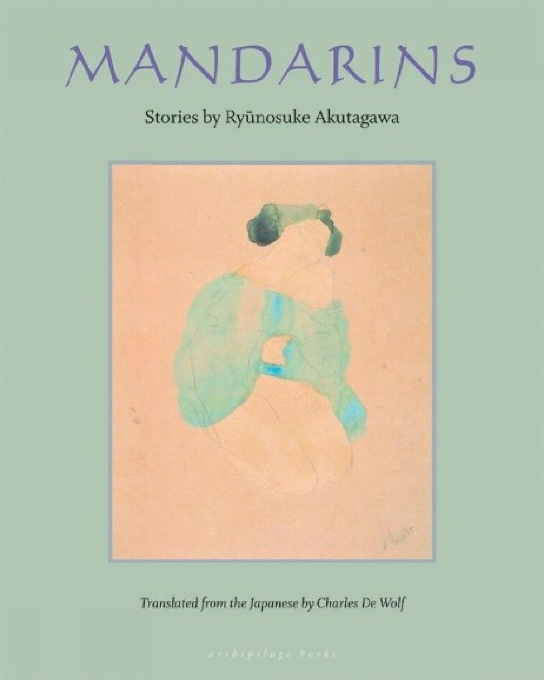 Mandarins: Stories by Ryunosuke Akutagawa Essays & Short Stories