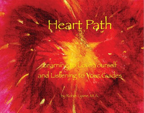 Heart Path: Learning to Love Yourself and Listening to Your Guides Lifestyle