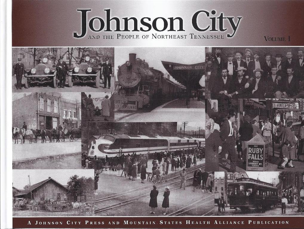 Johnson City and the People of Northeast Tennessee: Volume 1 Books