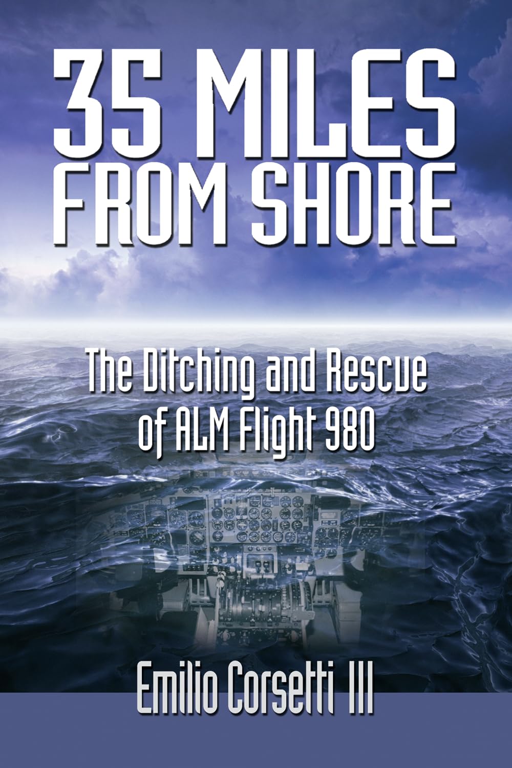 35 Miles from Shore: The Ditching and Rescue of ALM Flight 980 Leisure, Home & Garden