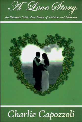 Love Story : An Intimate Irish Love Story of Patrick and Shannon Books
