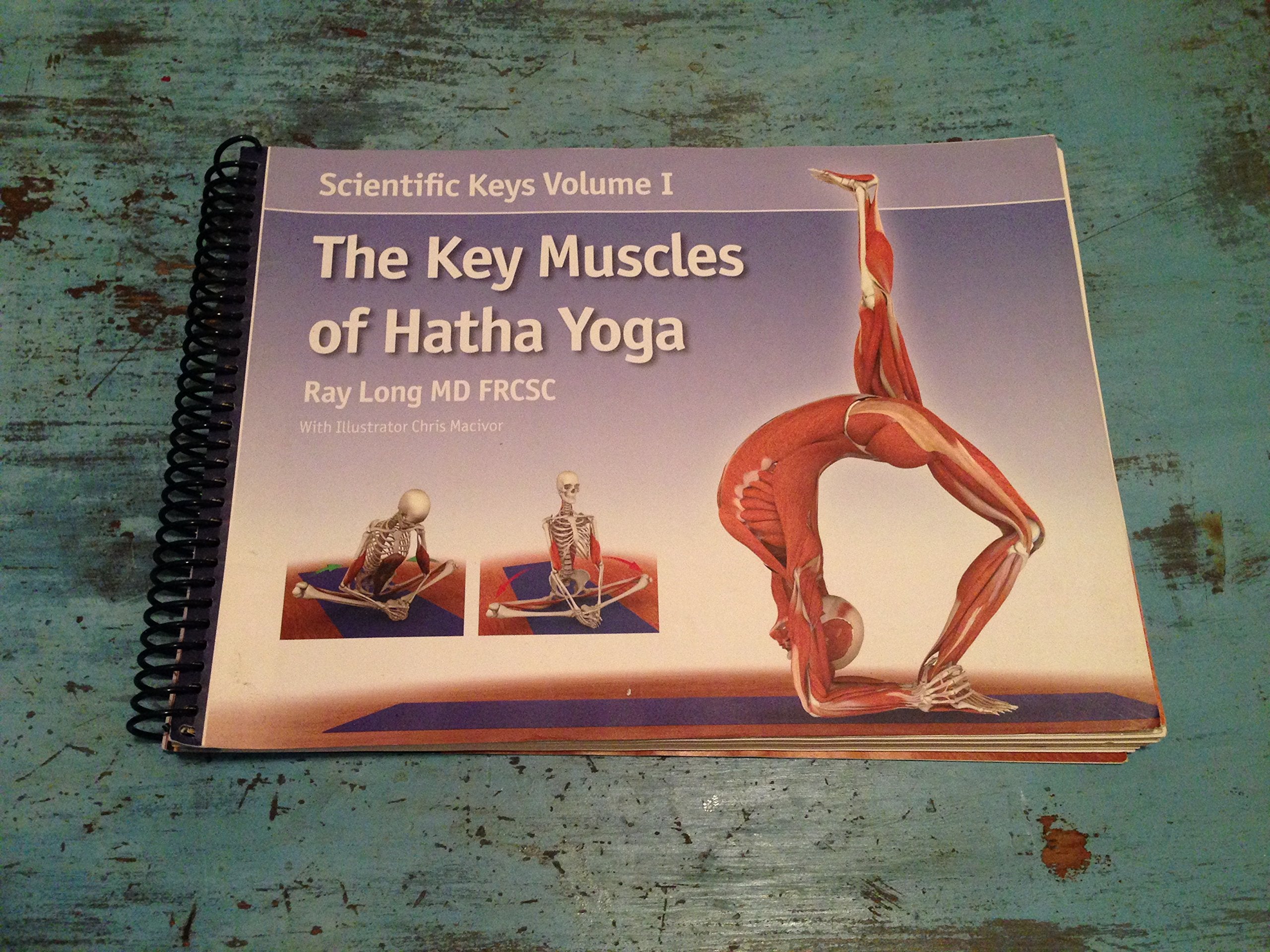 Scientific Keys Volume I: The Key Muscles of Hatha Yoga Health, Nutrition & Fitness