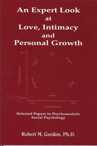 An Expert Look at Love, Intimacy and Personal Growth: Selected Papers in Psychoanalytic Social Psychology Parents & Children