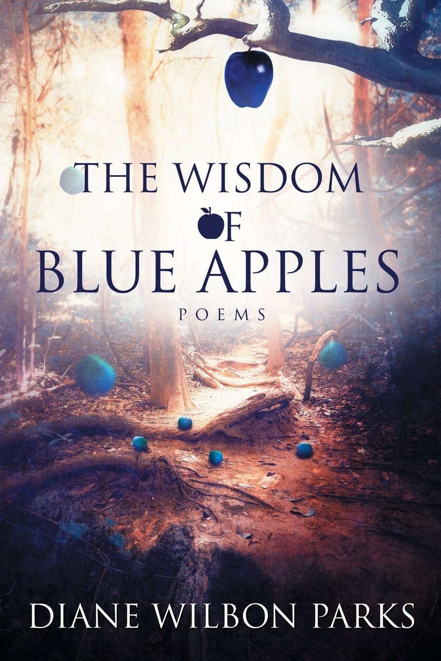 The Wisdom of Blue Apples Poetry