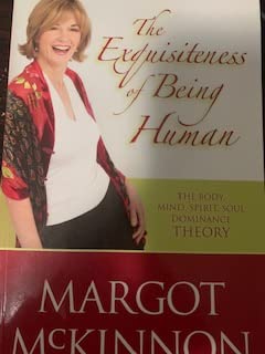 The Exquisiteness of Being Human: The Body, Mind, Spirit, Soul Dominance Theory Books