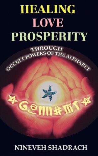 Love Healing Prosperity Through Occult Powers of the Alphabet Religion & Esotericism
