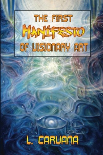 The First Manifesto of Visionary Art Film, Art & Culture
