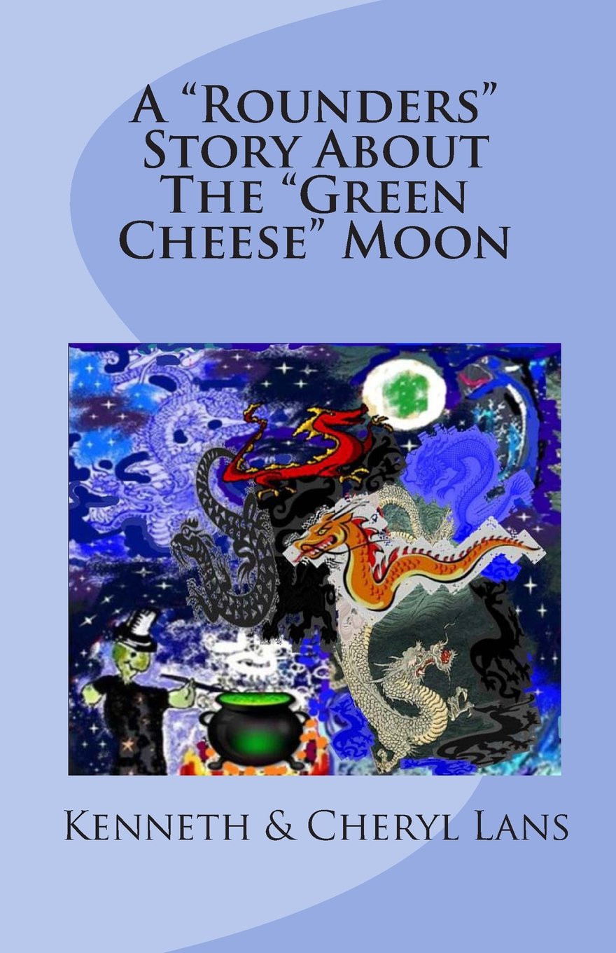 A "Rounders" Story About The "Green Cheese" Moon Novels & Short Stories
