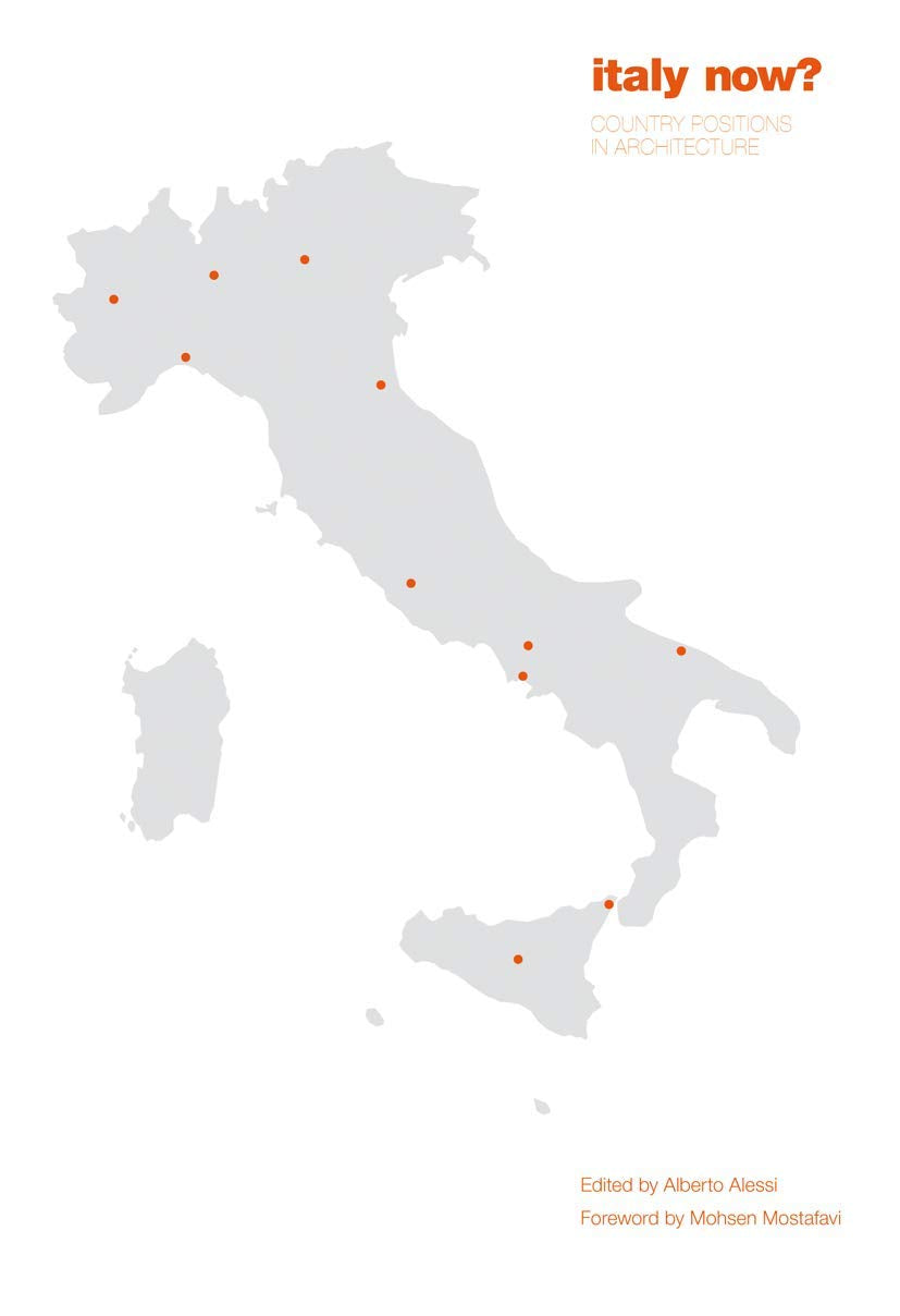 Italy Now?: Country Positions in Architecture Architecture