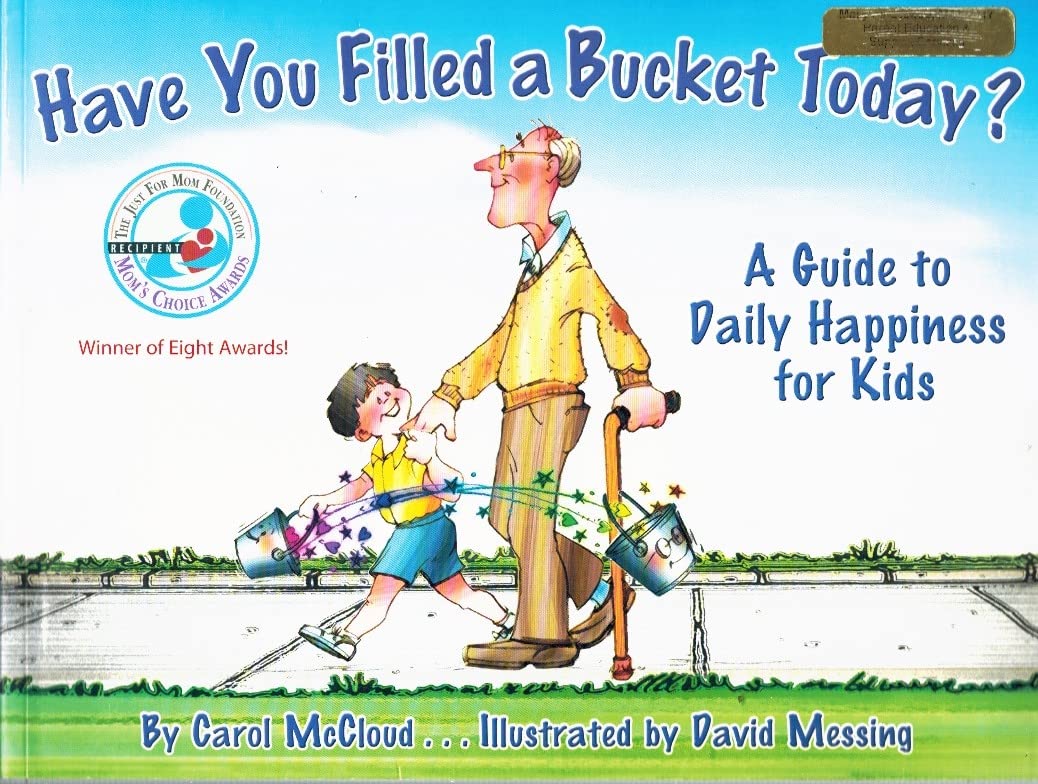 Have You Filled a Bucket Today: A Guide to Daily Happiness for Kids Non-fiction