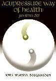 Acupressure Way of Health: Jin Shin Do book