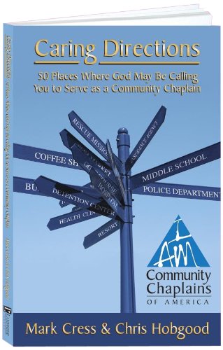 Caring Directions: 50 Places Where God May Be Calling You to Serve As a Community Chaplain Religion & Esotericism