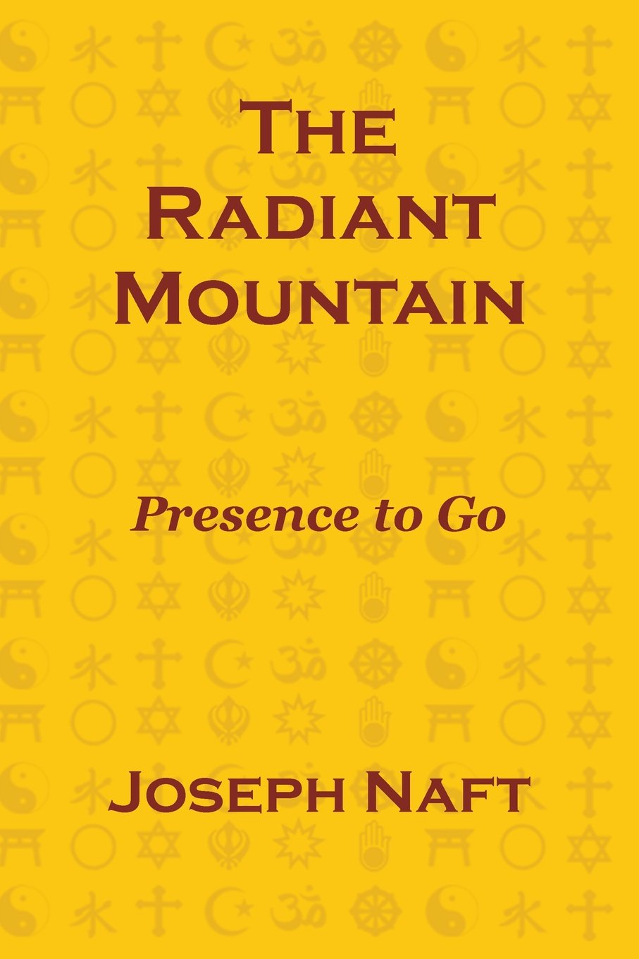 The Radiant Mountain: Presence to Go Lifestyle