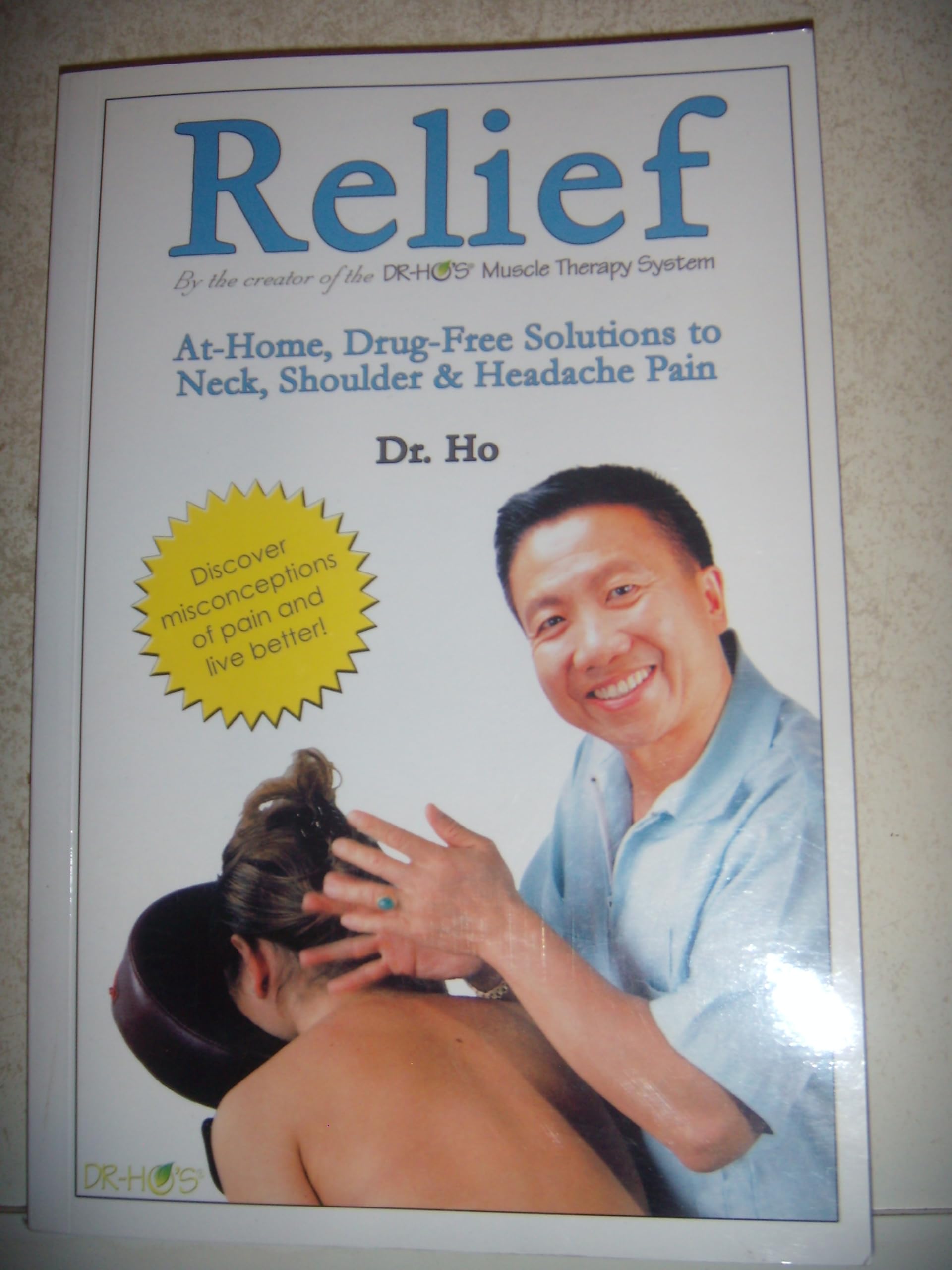 Relief: At-Home, Drug-Free Solutions to Neck, Shoulder & Headache Pain book