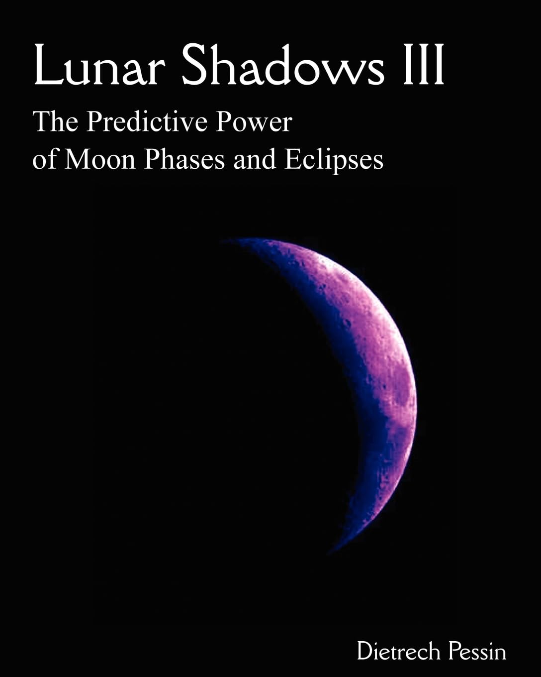 Lunar Shadows III: The Predictive Power of Moon Phases & Eclipses Philosophy