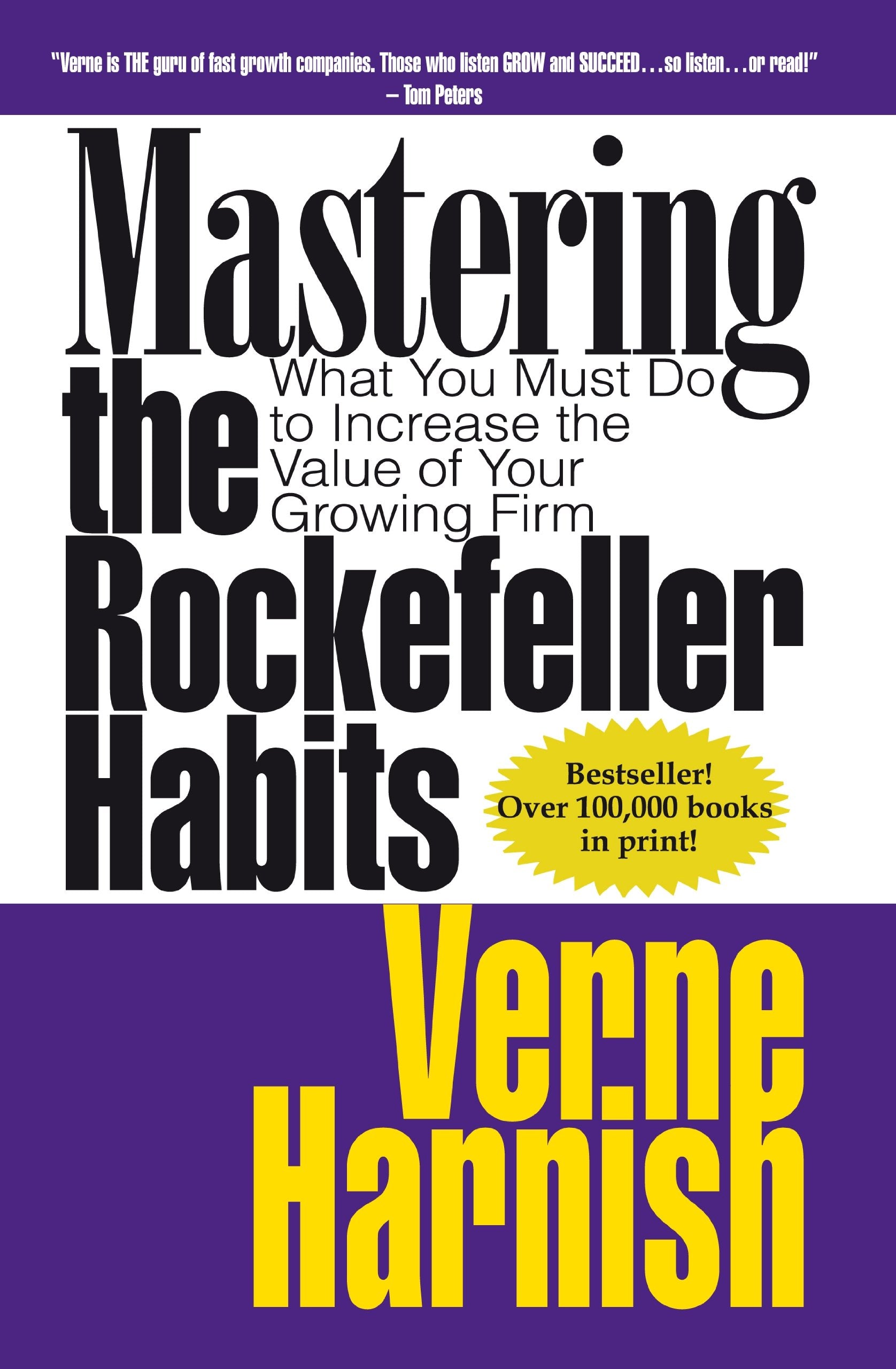 Mastering the Rockefeller Habits: What You Must Do to Increase the Value of Your Growing Firm Business, Finance & Career