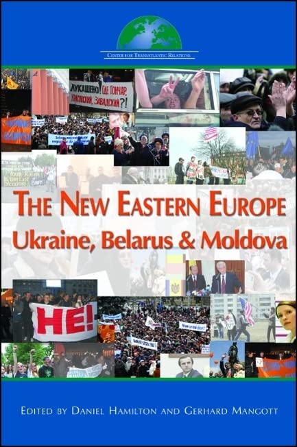 The New Eastern Europe: Ukraine, Belarus, and Moldova Politics & History