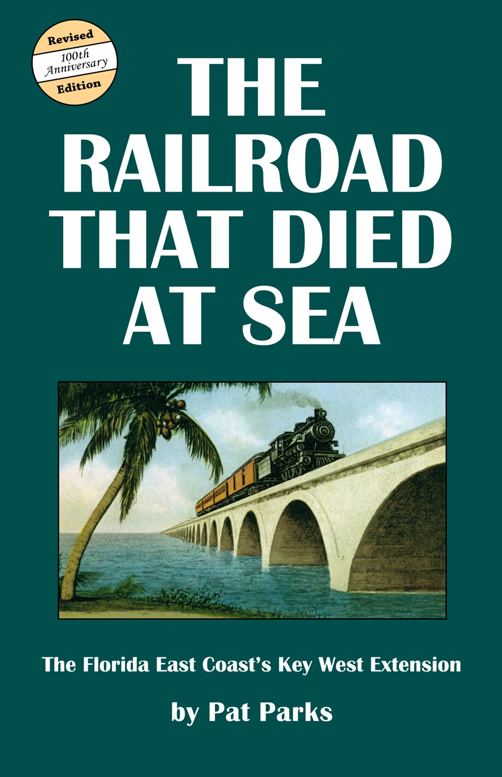 The Railroad That Died at Sea, Revised Edition Books