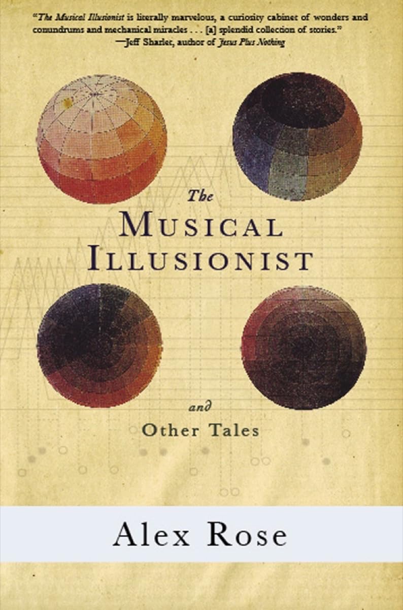 The Musical Illusionist: And Other Tales (Hotel St. George) Essays & Short Stories