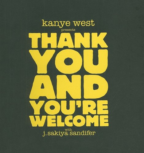 Kanye West Presents Thank You & You're Welcome Social Sciences