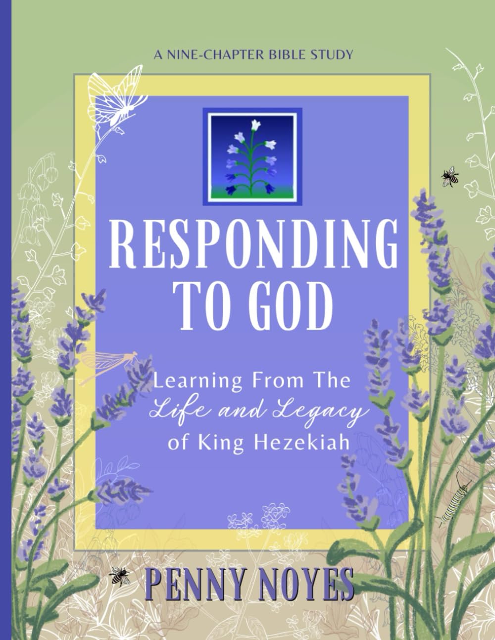 Responding To God: Learning from the Life and Legacy of Hezekiah Religion & Esotericism