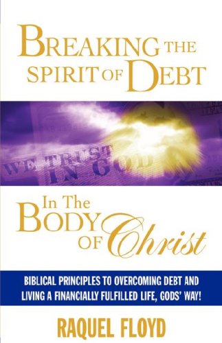 Breaking the Spirit of Debt in the Body of Christ Books