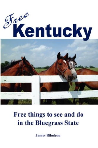 Free Kentucky: Free Things to See and Do in the Bluegrass State book