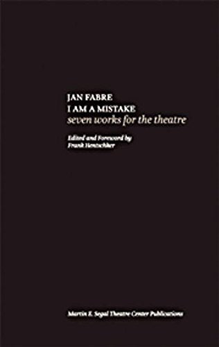 Jan Fabre: I Am a Mistake: Seven Works for the Theatre Drama