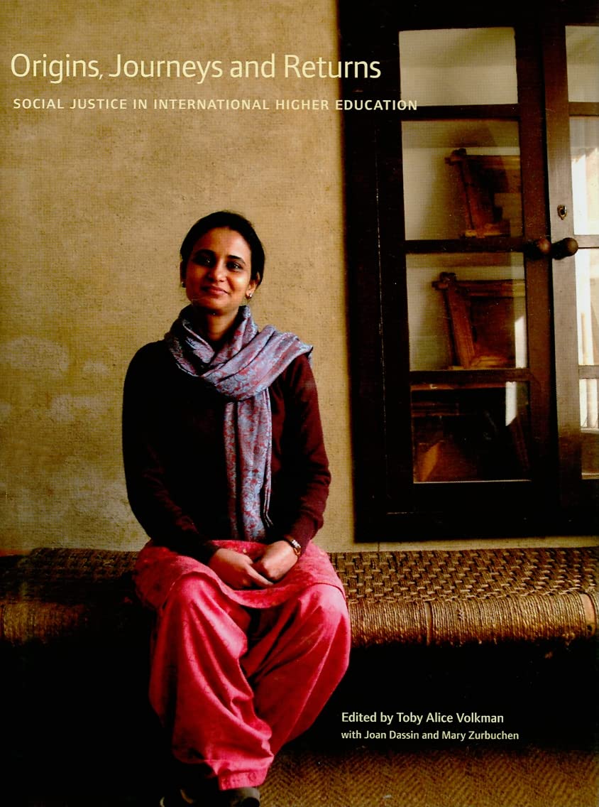 Origins, Journeys and Returns: Social Justice in International Higher Education: Social Justice in International Education Social Sciences