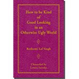 How to Be Kind of Good Looking in an Otherwise Ugly World Books