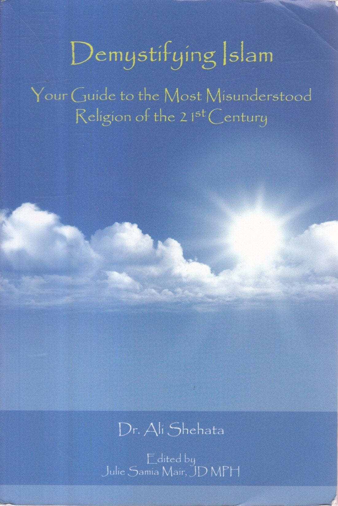 Demystifying Islam: Your Guide to the Most Misunderstood Religion of the 21st Century book