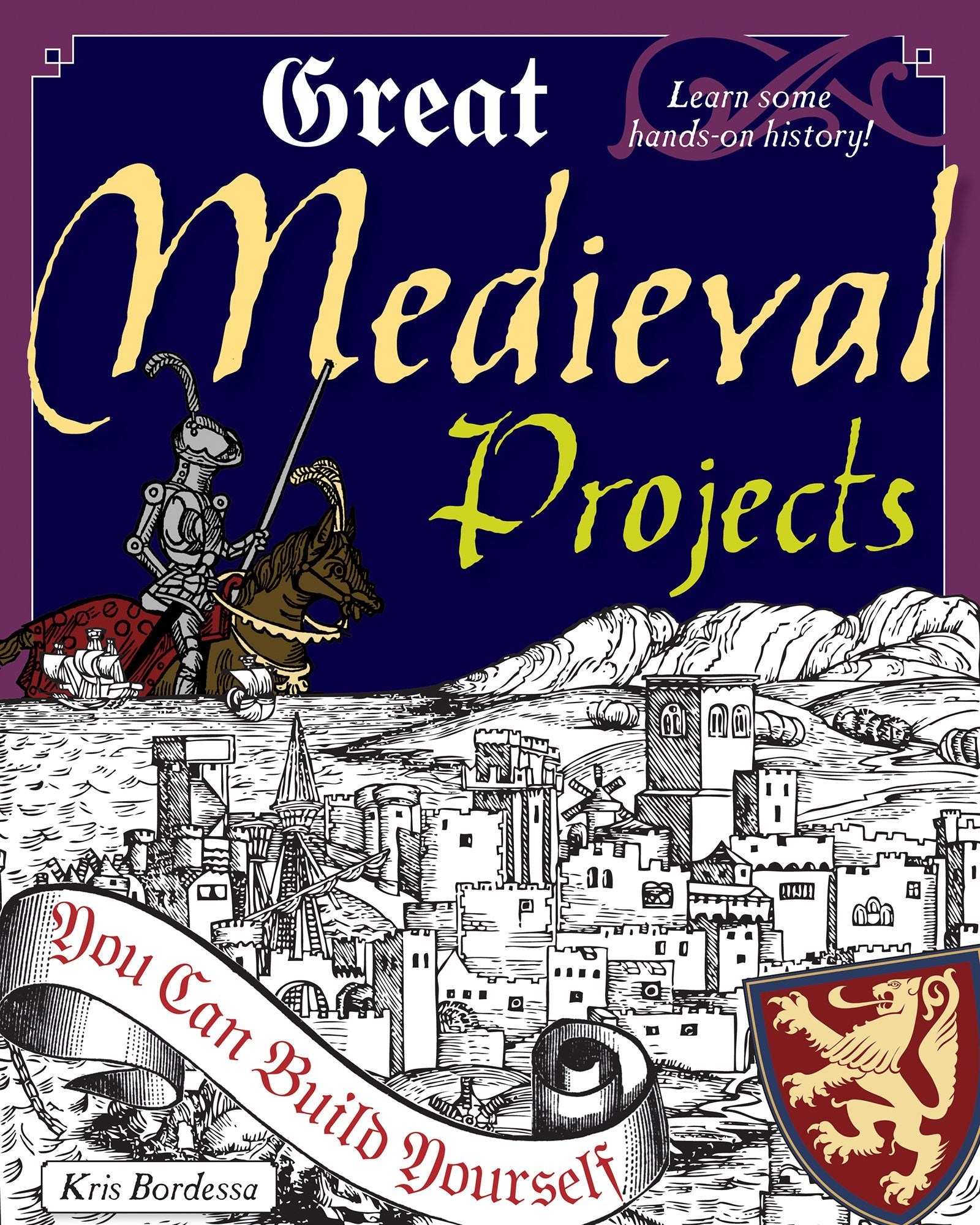 Great Medieval Projects: You Can Build Yourself (Build It Yourself) Non-fiction