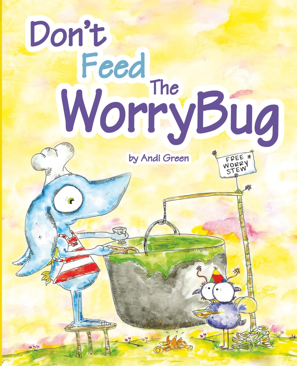 Don't Feed The WorryBug: A Book about Worry (The WorryWoos) Health, Nutrition & Fitness
