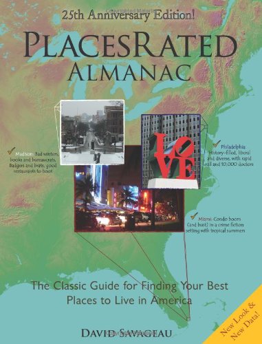 Places Rated Almanac: The Classic Guide for Finding Your Best Places to Live in America: 25th Anniversary Edition (Places Rated Alamanac) Social Sciences