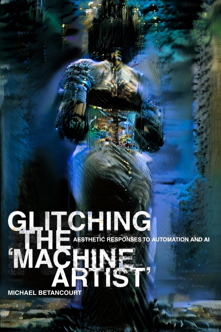 Product Image: Glitching the 'Machine Artist'
