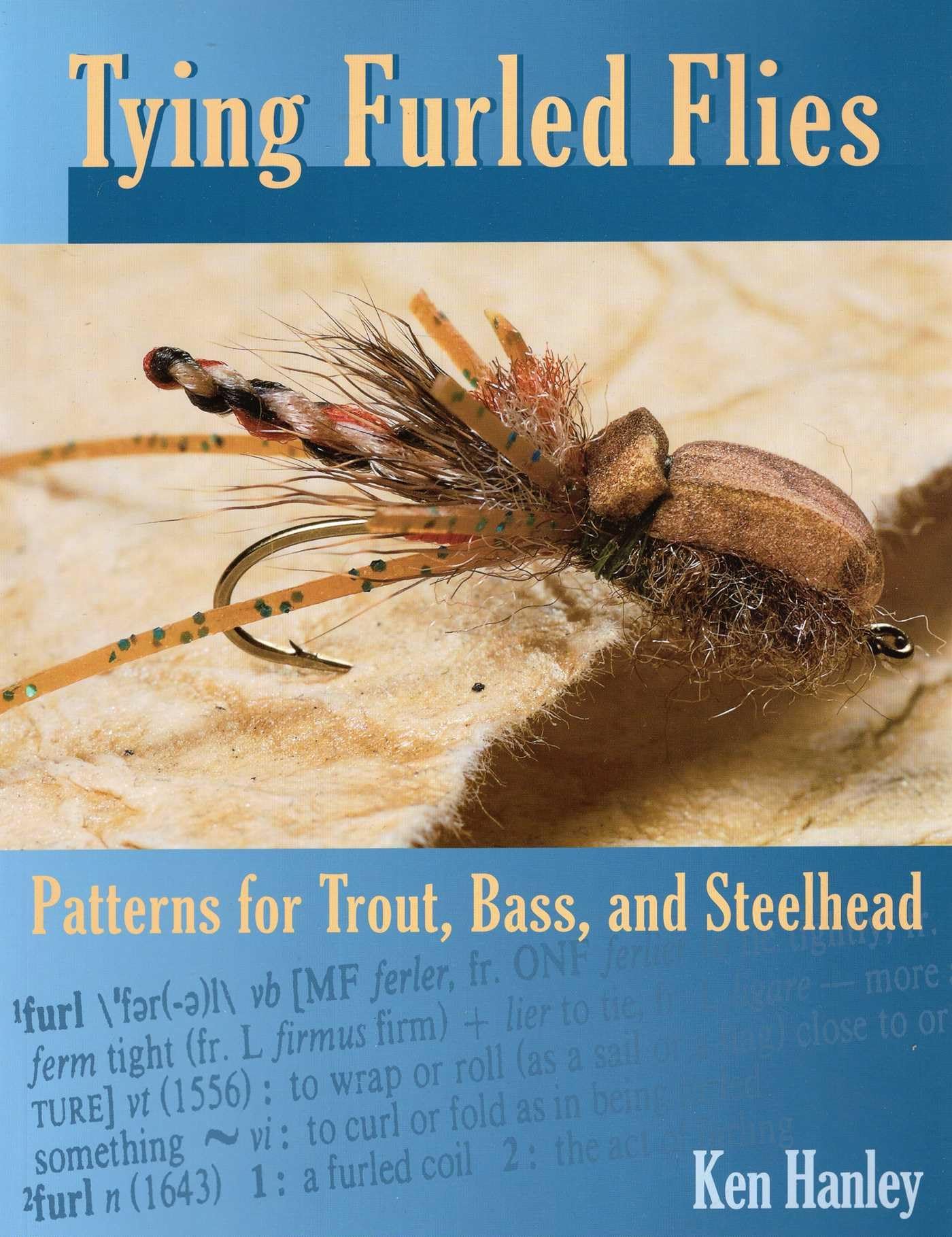 Tying Furled Flies: Patterns for Trout, Bass, and Steelhead Leisure & Fun