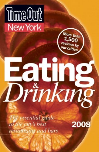 Time Out 2008 New York Eating & Drinking (Time Out Guides) Travel Guides