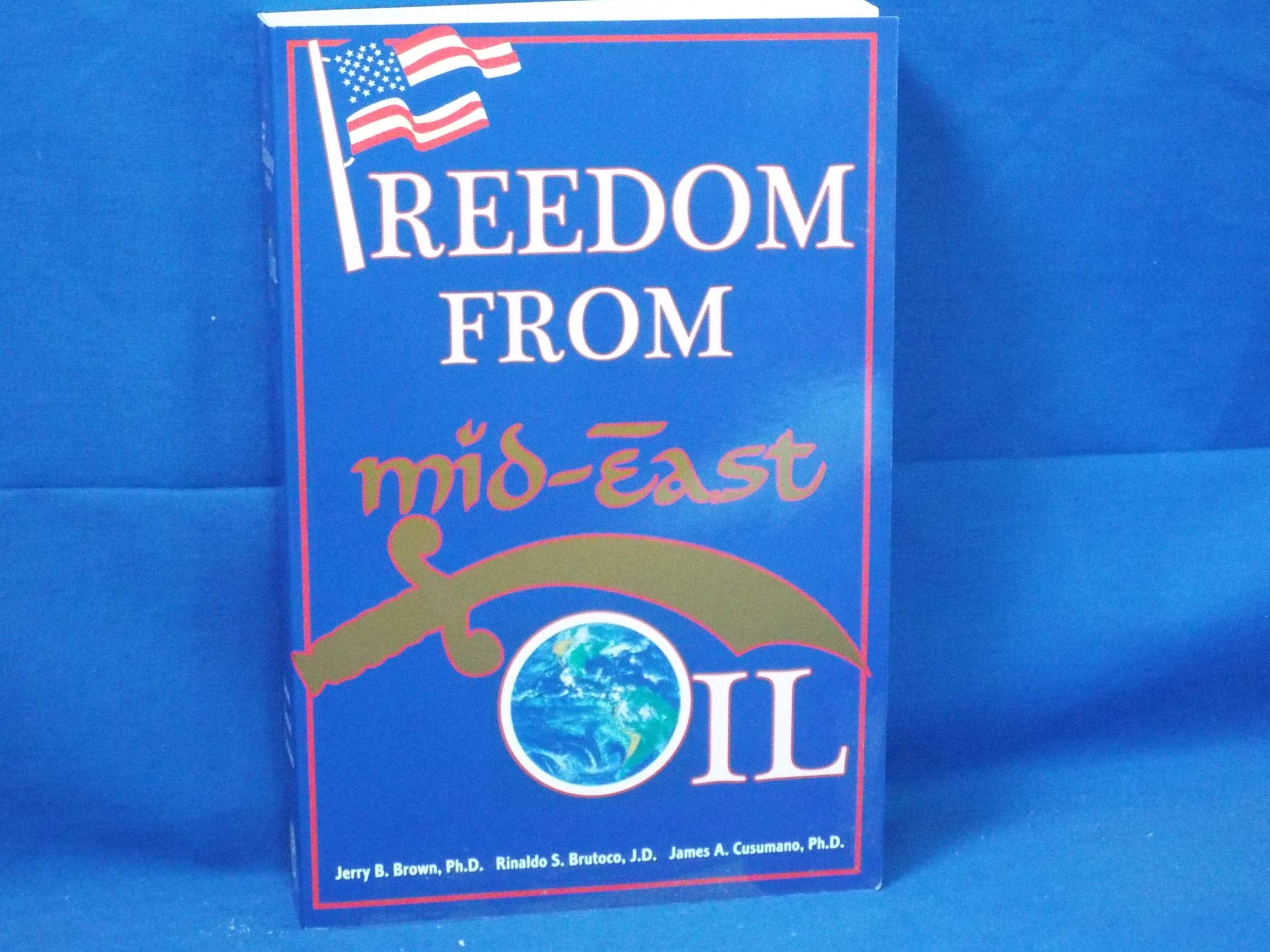 Freedom from Mid-East Oil Politics & History