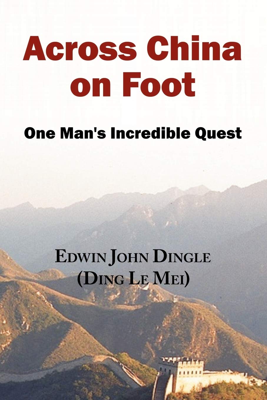 Across China on Foot: One Man's Incredible Quest book