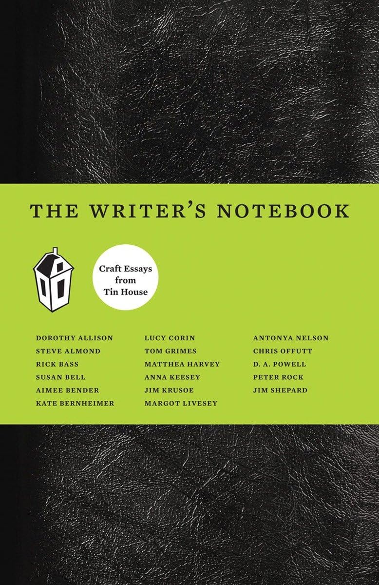 The Writer's Notebook: Craft Essays from Tin House Business, Finance & Career