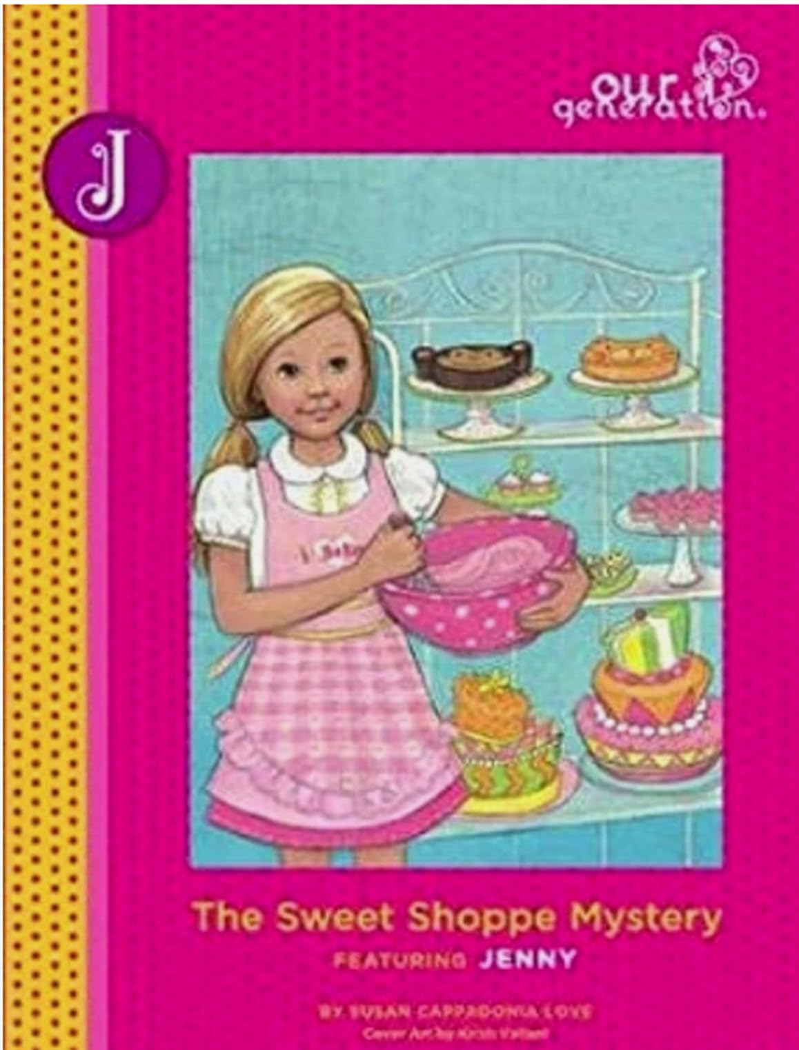 The Sweet Shoppe Mystery Featuring Jenny, Book 7 (Our Generation) by Susan Cappadonia Love (2010) Hardcover book
