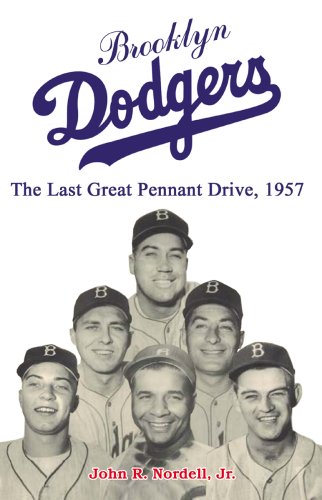 Brooklyn Dodgers: The Last Great Pennant Drive, 1957 Leisure & Fun