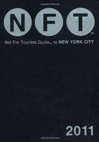Not for Tourists Guide 2011 New York City Leisure, Home & Garden