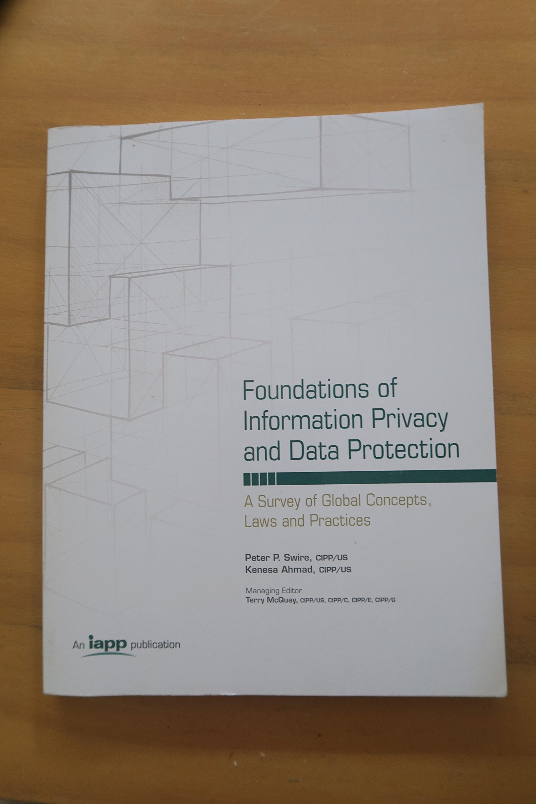 Foundations of Information Privacy and Data Protection : A Survey of Global Concepts, Laws and Practices Books