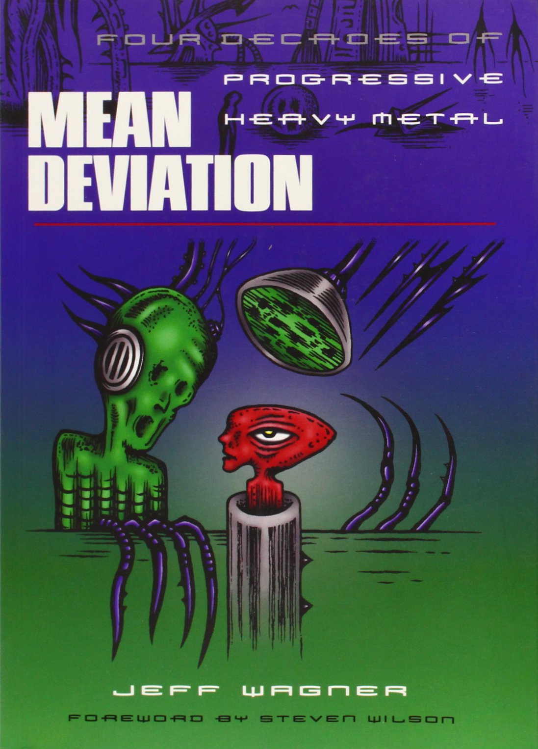 Mean Deviation: Four Decades of Progressive Heavy Metal book